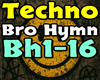 Techno - Bro Hymn