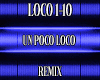 Un poco Loco LOCO1-10