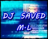 DJ  Saved  ML