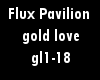 flux pavilion gold love