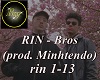 RIN - Bros (prod. Minhte