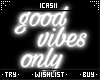 ○ good vibes | Neon