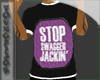 stop swager jackin shirt