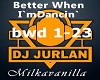 DjJurlan-Better When....