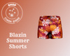 Blazin Summer Shorts