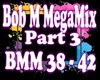 Bob M MegsMix Part 3