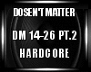 Doesnt Matter Hardcore 2