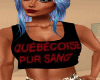 QUEBECOISE PUR SANG TOP