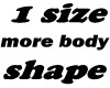 1 size more body shape