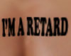I'm a Retard (M)