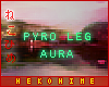 [HIME] Pyro Leg Aura L