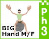 :|~BIG Hand M/F