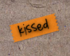 kissed