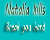Natalia kills break hard