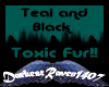 Teal toxic fur!!