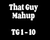THAT GUY MASH UP