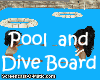 ! Pool ~ diving board