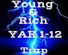 Young & Rich -Trap-