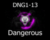 Dangerous