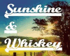 Sunshine and Whiskey