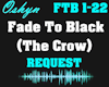 Fade To Black - The Crow