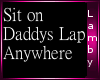 *L* Sit on Daddys Lap