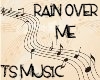 TS-Rain Over Me