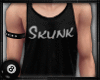 o: Skunk Tank M