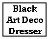 Black Art Deco Dresser