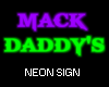 MACK DADDY'S Neon Sign