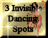 3 Invis Dance spot