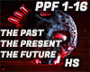 The PAST PRESENT  FUTURE