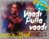 HT - Vaadi Pulla Vaadi