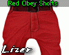 Red Pant Obey Shorts