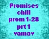 Promises, chill
