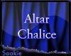 ~SA~ Altar Chalice