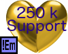 !Em 250k Support Heart
