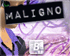 b| Maligno