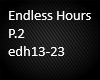 Endless Hours P.2