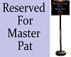 Reserved Sign for Pat