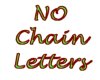 No Chain Letters