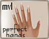 MVL❣Perfect Hands