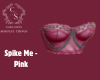 Spike Me - Pink