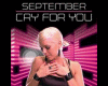 CRY FOR YOU SEPTEMBER