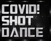 COVID SHOT DANCE