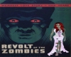 Revolt by the Zombies