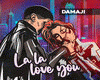 Damaji-La La Love You