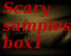 Scary Samples
