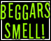 Beggars Smell!