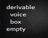 empty derivable voicebox